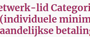 Categorie D (maandelijkse betaling)